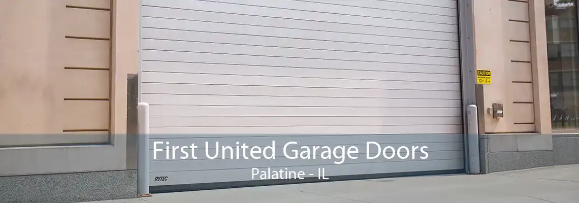 First United Garage Doors Palatine - IL