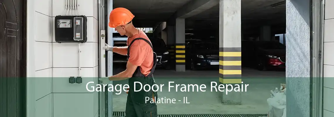 Garage Door Frame Repair Palatine - IL