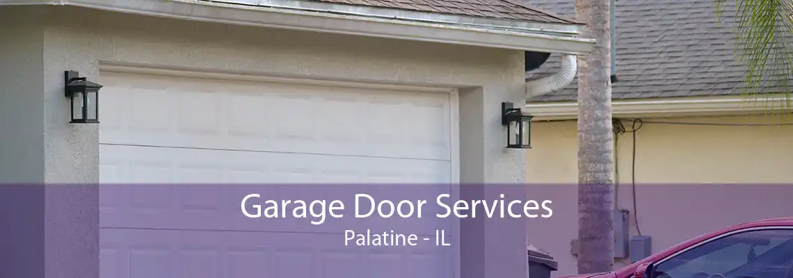 Garage Door Services Palatine - IL