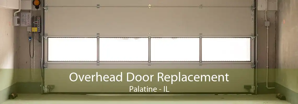 Overhead Door Replacement Palatine - IL