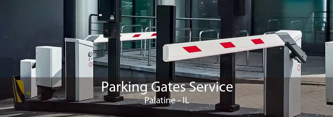 Parking Gates Service Palatine - IL